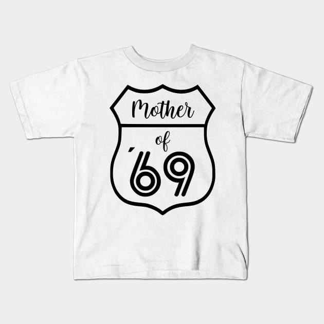 Mother of 69 Mother´s Day Gift Kids T-Shirt by chilla09